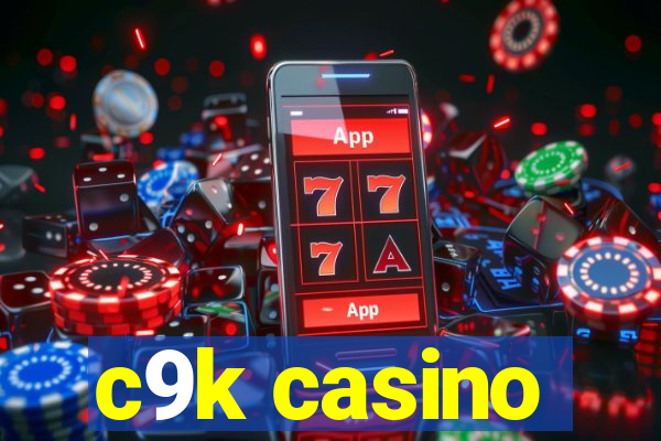 c9k casino